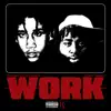 WORK (feat. Ysr Gramz) - Single album lyrics, reviews, download