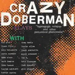 Hypnagogic Relapse and Other Penumbral Phenomena by Crazy Doberman album reviews, ratings, credits