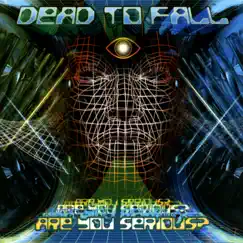 Are You Serious? by Dead to Fall album reviews, ratings, credits