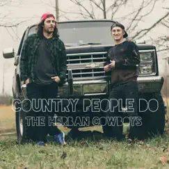 Country People Do - Single by The Herban Cowboys album reviews, ratings, credits