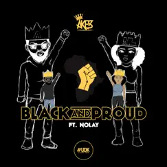 Black and Proud (feat. Nolay) - Single by Akes album reviews, ratings, credits