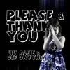 Please & Thank You (feat. Lil' Alfie) - Single album lyrics, reviews, download