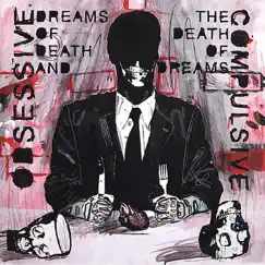 Dreams of Death and the Death of Dreams by Obsessive Compulsive album reviews, ratings, credits