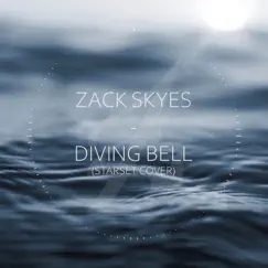 Diving Bell - Single by Zack Skyes album reviews, ratings, credits