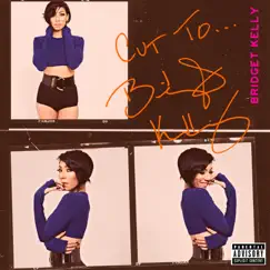 Cut To... Bridget Kelly - EP by Bridget Kelly album reviews, ratings, credits