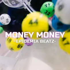 Money Money - Single by Epidemia Beatz album reviews, ratings, credits