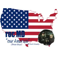 Our America (feat. Mark Wesesky) - Single by Roc MD album reviews, ratings, credits