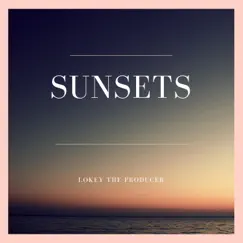 Sunsets - Single by LoKey The Producer album reviews, ratings, credits