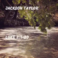 Luke 2:1-20 - Single by Jackson Taylor album reviews, ratings, credits
