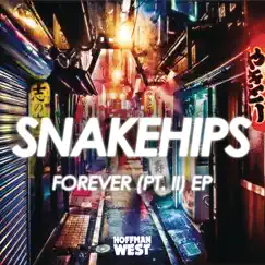 Forever, Pt. II - EP by Snakehips album reviews, ratings, credits