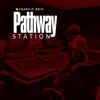 Pathway Station (Instrumental Version) album lyrics, reviews, download