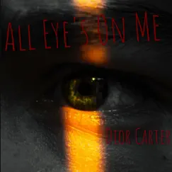All Eye's On Me - Single by Dior Carter album reviews, ratings, credits