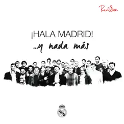 Hala Madrid ...y nada más (feat. RedOne) - Single by Real Madrid album reviews, ratings, credits