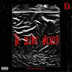 The Silence Breaker (Deluxe Edition) by Ka! album reviews, ratings, credits