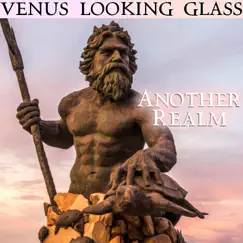 Another Realm by Venus Looking Glass album reviews, ratings, credits