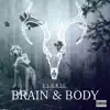 Brain & Body - Single album lyrics, reviews, download