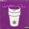 Leaning Still (feat. KYLE BENT) - Single album lyrics, reviews, download