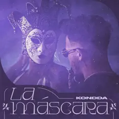 La Máscara - Single by Kondda album reviews, ratings, credits