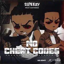 No Cheat Codes (feat. Day Deez) - Single by 23peezy album reviews, ratings, credits