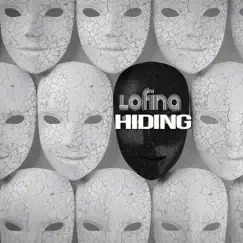 Hiding - Single by Lofina album reviews, ratings, credits