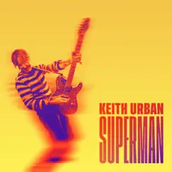 Superman - Single by Keith Urban album reviews, ratings, credits