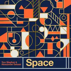 Space - Single by Tom Stephan & Alessander Gelassi album reviews, ratings, credits