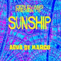 Agua de Marco - Single by Sunship & Ceri Evans album reviews, ratings, credits