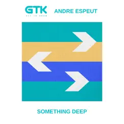 Something Deep - Single by Get To Know & Andre Espeut album reviews, ratings, credits
