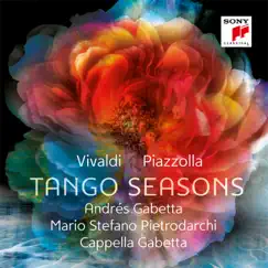 Tango Seasons by Cappella Gabetta, Mario Stefano Pietrodarchi & Andrés Gabetta album reviews, ratings, credits