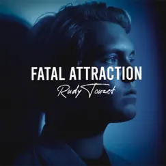 Fatal Attraction - Single by Rudy Touzet album reviews, ratings, credits
