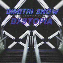 Dystopia - Single by Dimitri Snow album reviews, ratings, credits