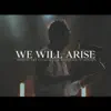 We Will Arise - Single album lyrics, reviews, download