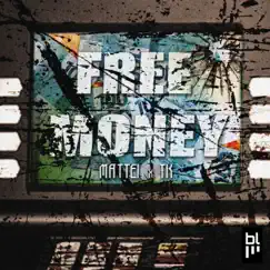 Free Money (feat. Tk) - Single by Mattei album reviews, ratings, credits