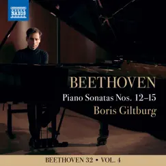 Beethoven 32, Vol. 4: Piano Sonatas Nos. 12-15 by Boris Giltburg album reviews, ratings, credits
