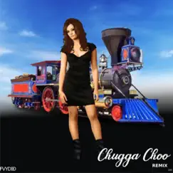 Chugga Choo (Remix) Song Lyrics