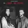 Una Noche - Single album lyrics, reviews, download
