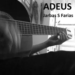 Adeus - Single by Jarbas S Farias & Adlene Tosta album reviews, ratings, credits