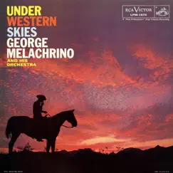 Under Western Skies by George Melachrino and His Orchestra album reviews, ratings, credits