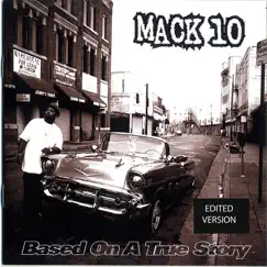 Based On a True Story by Mack 10 album reviews, ratings, credits
