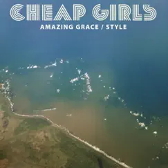 Amazing Grace / Style - Single by Cheap Girls album reviews, ratings, credits