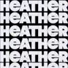 Heather - Single album lyrics, reviews, download