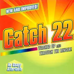 Washed Up And Through The Ringer by Catch 22 album reviews, ratings, credits