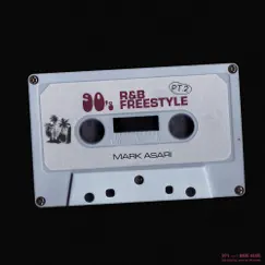 90s R&B (Freestyle), Pt. 2 - Single by Mark Asari album reviews, ratings, credits