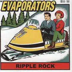 Ripple Rock by The Evaporators album reviews, ratings, credits