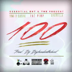100 (feat. Fat Pimp & Gerrelle) - Single by Yung X'clusive album reviews, ratings, credits