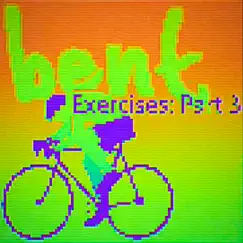 Exercises Part.3 - EP by Bent album reviews, ratings, credits