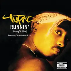 Runnin' (Dying To Live) - Single by 2Pac album reviews, ratings, credits