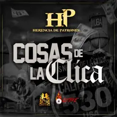 Cosas de la Clica - Single by Herencia de Patrones album reviews, ratings, credits