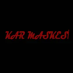Kar Maskesi Song Lyrics