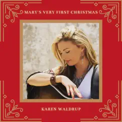 Mary's Very First Christmas - Single by Karen Waldrup album reviews, ratings, credits